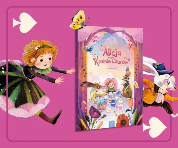 Alicja w krainie czarów – książka do czytania i zachwycania