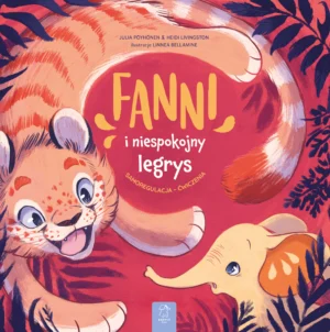 Fanni i niespokojny legrys. Samoregulacja – ćwiczenia